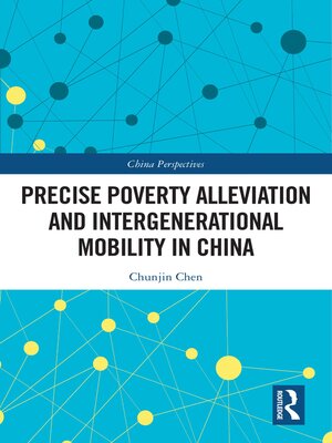 cover image of Precise Poverty Alleviation and Intergenerational Mobility in China